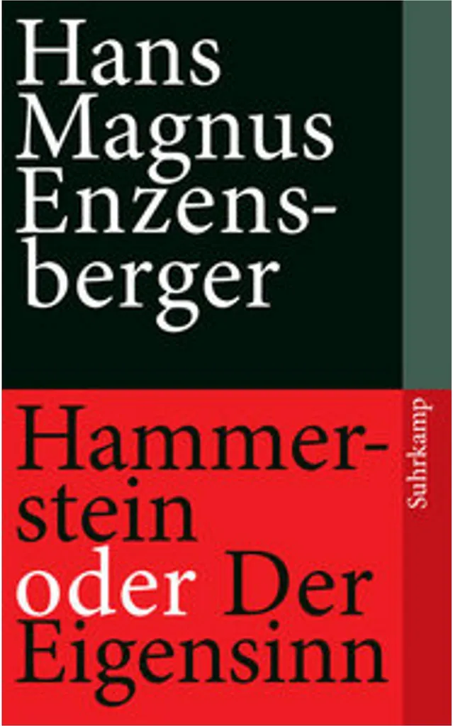 Hammerstein oder Der Eigensinn par Hans Magnus Enzensberger Relié
