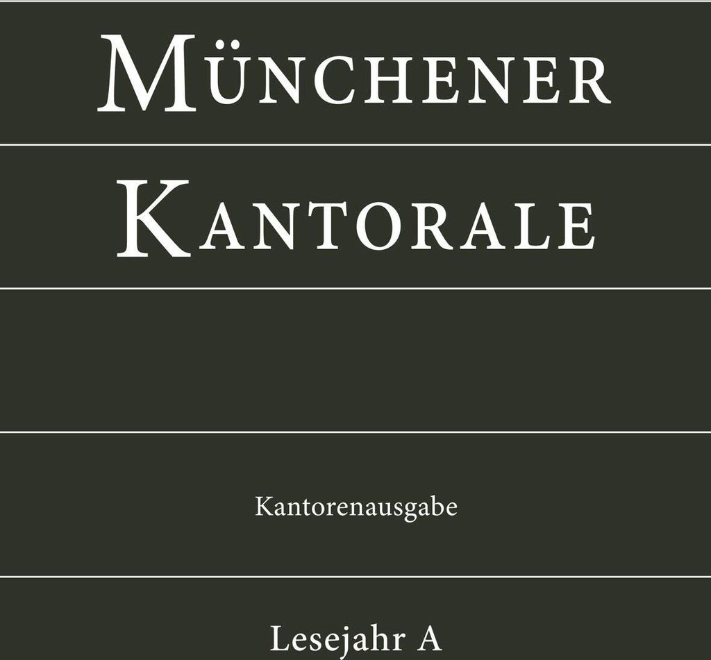 Münchener Kantorale: Lesejahr A. Kantorenausgabe