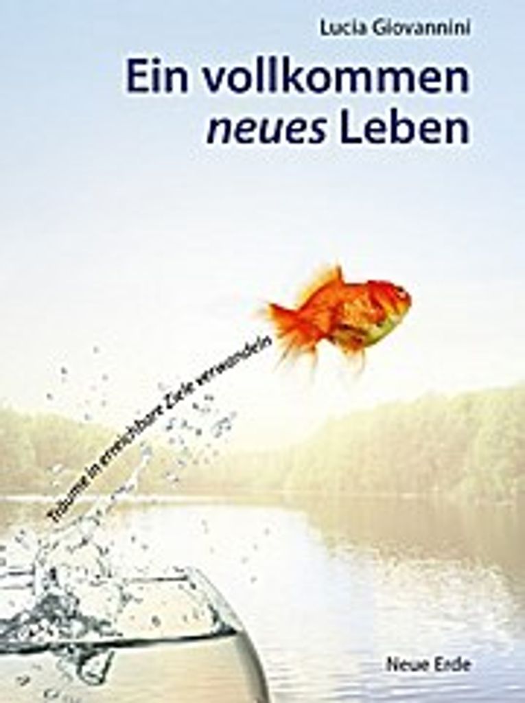 Ein vollkommen neues Leben