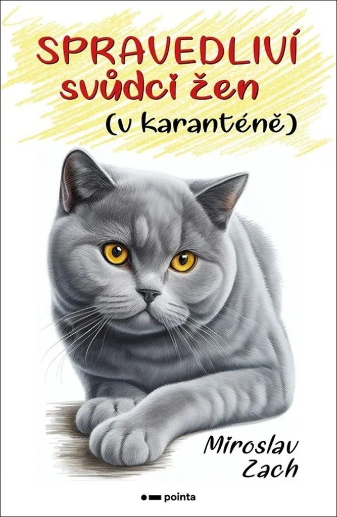 Spravedliví svůdci žen (v karanténě) - Livre de Miroslav Zach en tchèque