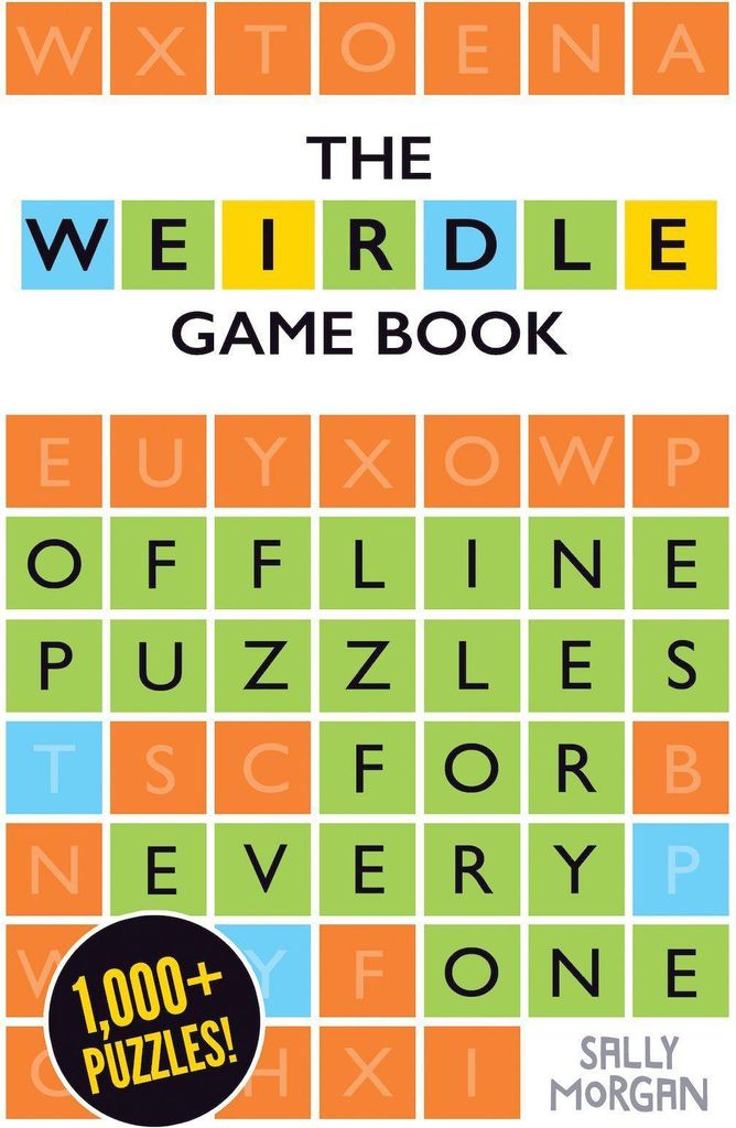 Morgan, S: Weirdle: A Wonderfully Wordy Game Book