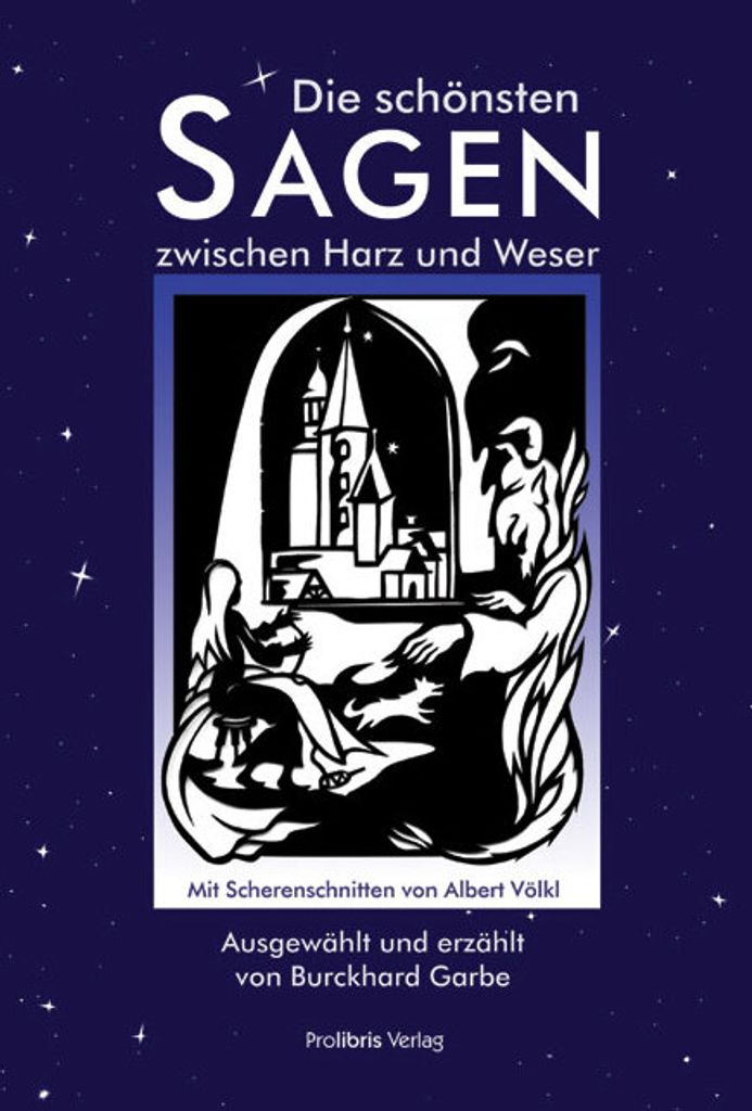 Die schönsten Sagen zwischen Harz und Weser