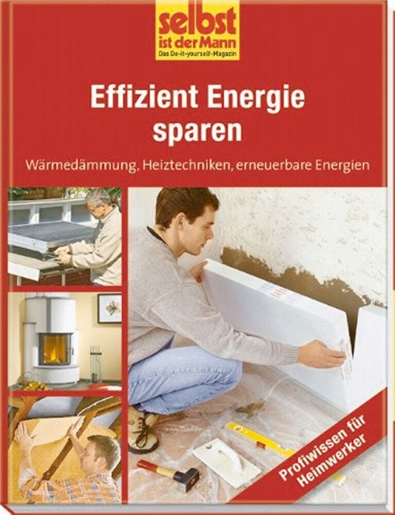 Effizient Energie sparen - selbst ist der Mann