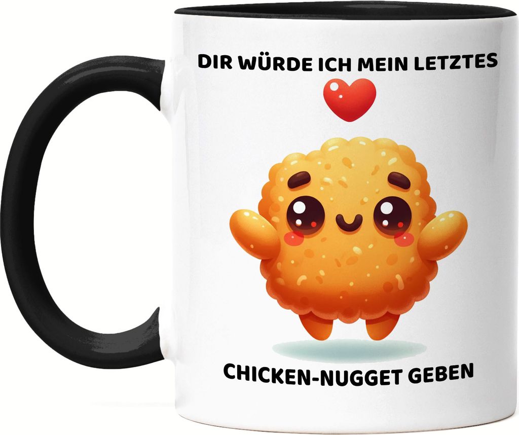 Dir würde ich mein letztes Chicken-Nugget geben Tasse Schwarz - Liebe Lustig Freund