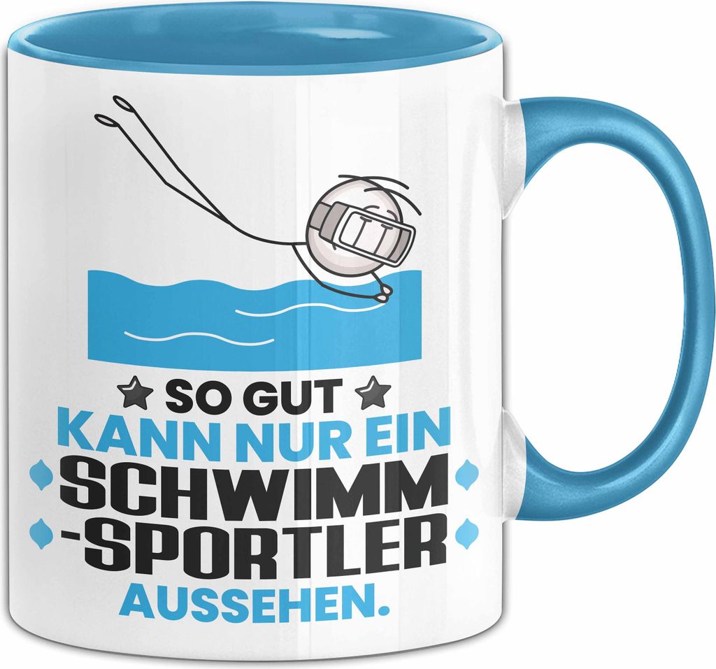 Schwimmsportler Geschenk Tasse So Gut Kann Nur Ein Schwimmsportler Aussehen Geschenkidee Kaffee-Becher (Blau)