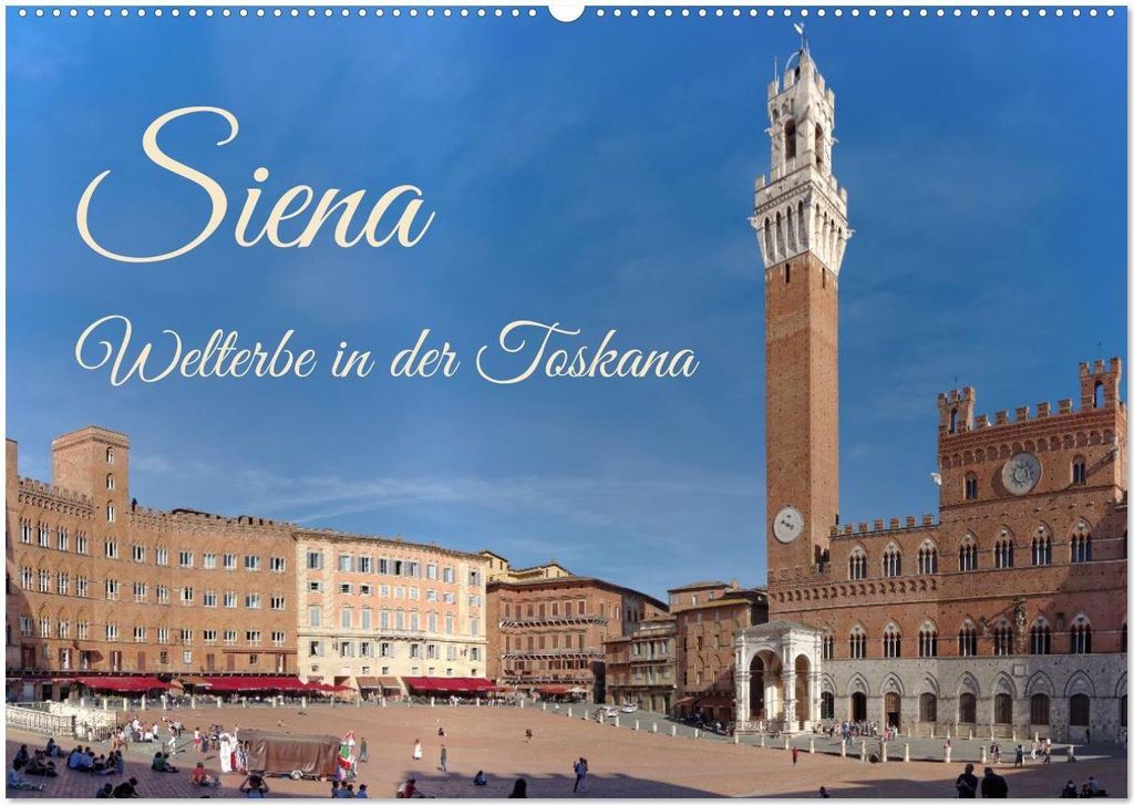 Siena - Welterbe in der Toskana (Wandkalender 2026 DIN A2 quer), CALVENDO Monatskalender