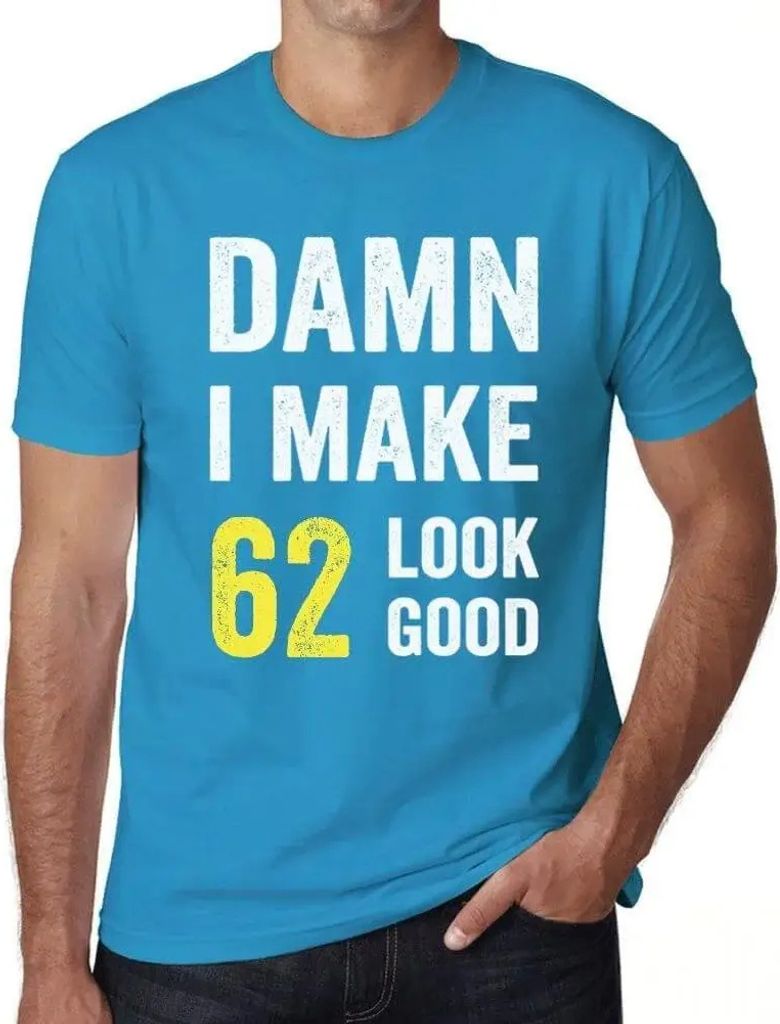 Herren Grafik T-Shirt Verdammt bei mir sieht 62 gut aus – Damn I Make 62 Look Good – Geschenk 62. Geburtstag Jahrestag 62 Jahre Jubiläum 62 J...