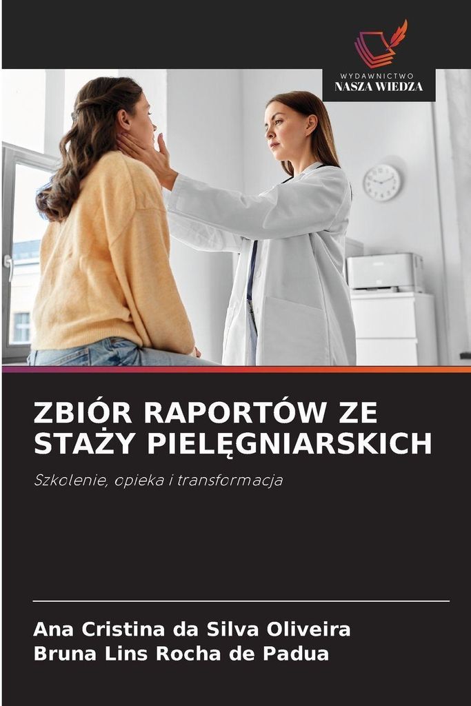 Zbiór Raportów Ze Sta¿Y Piel¿Gniarskich