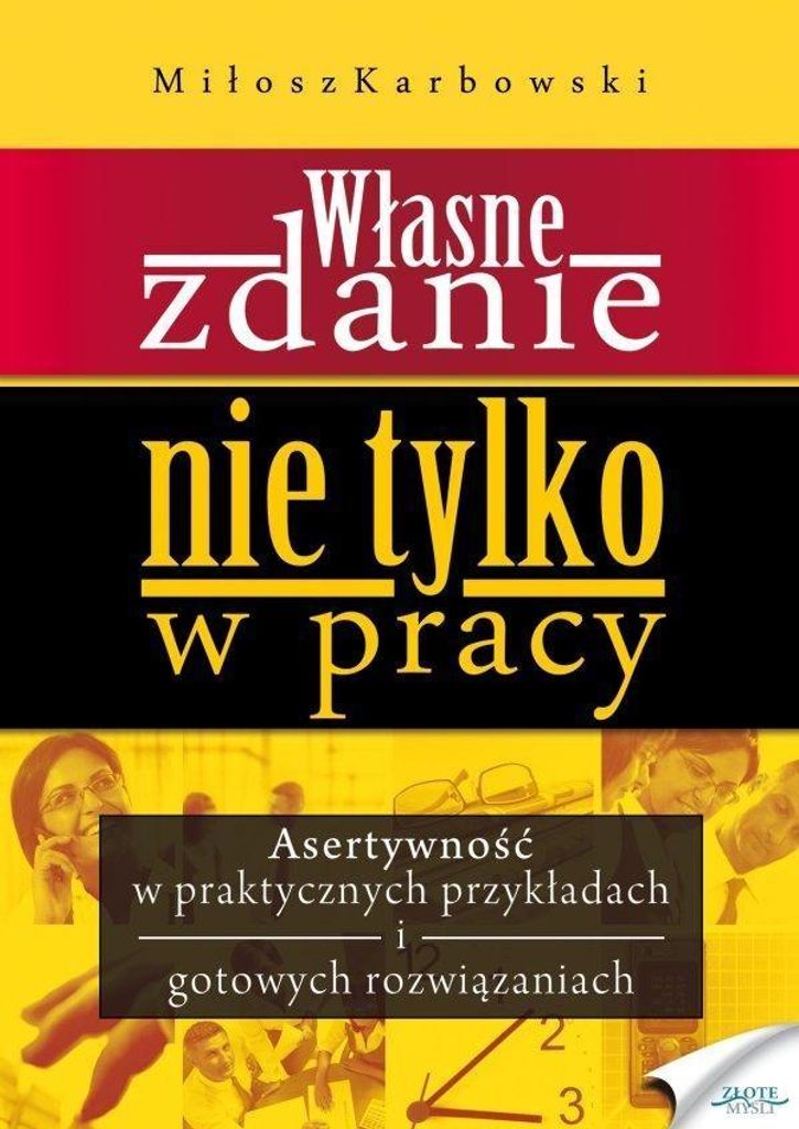 Własne zdanie. Nie tylko w pracy - Miłosz Karbowski (Literatur und Psychologie auf Polnisch)