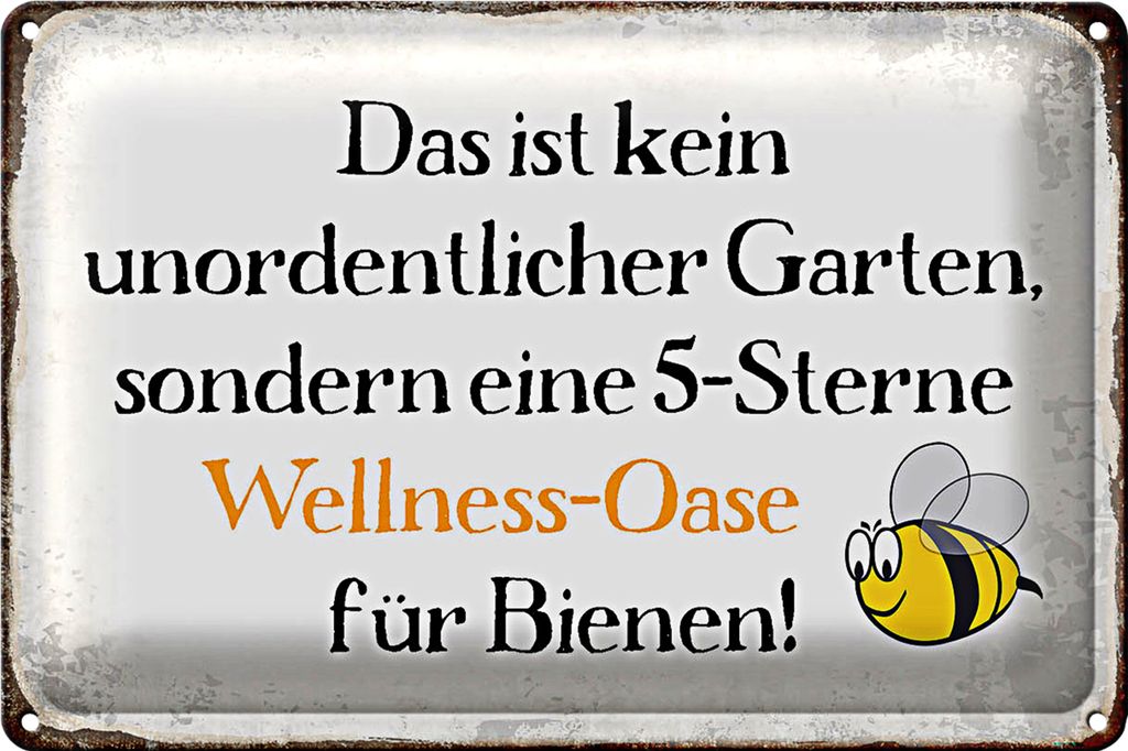 Blechschild Spruch 18x12cm kein Garten Wellness Oase Biene