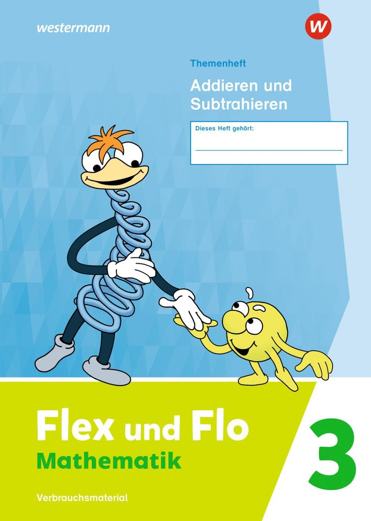 Flex und Flo 3. Themenheft Addieren und Subtrahieren: Produktbild 