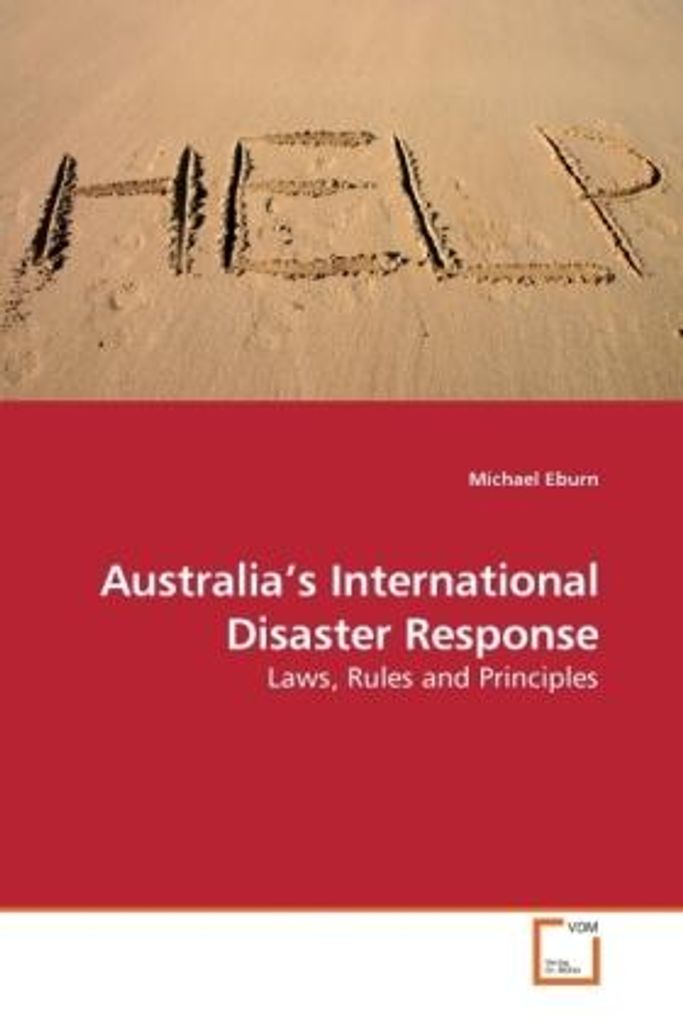 Eburn, M: Australia's International Disaster Response