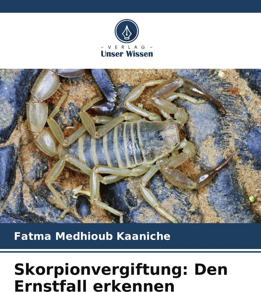 Skorpionvergiftung: Den Ernstfall erkennen