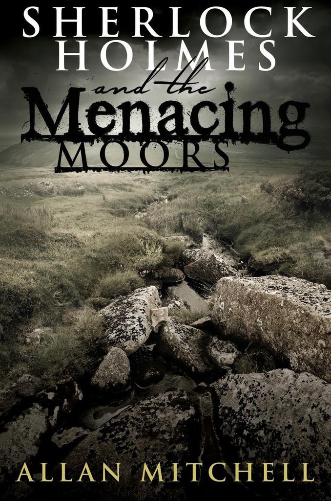 Sherlock Holmes and The Menacing Moors