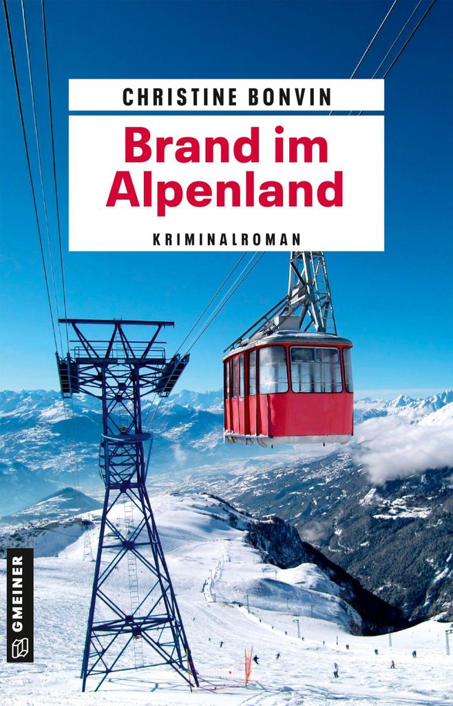 Brand im Alpenland – Ein Krimi, der in der Schweizer Alpenregion Crans-Montana spielt