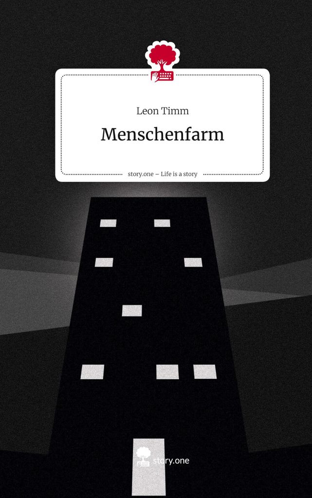 Menschenfarm. Life is a Story - story.one