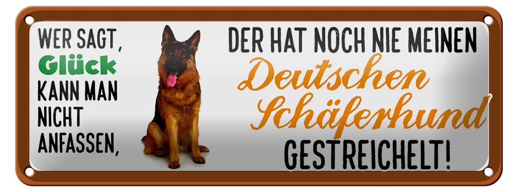 Blechschild Spruch 27x10cm Deutschen Schäferhund gestreichelt