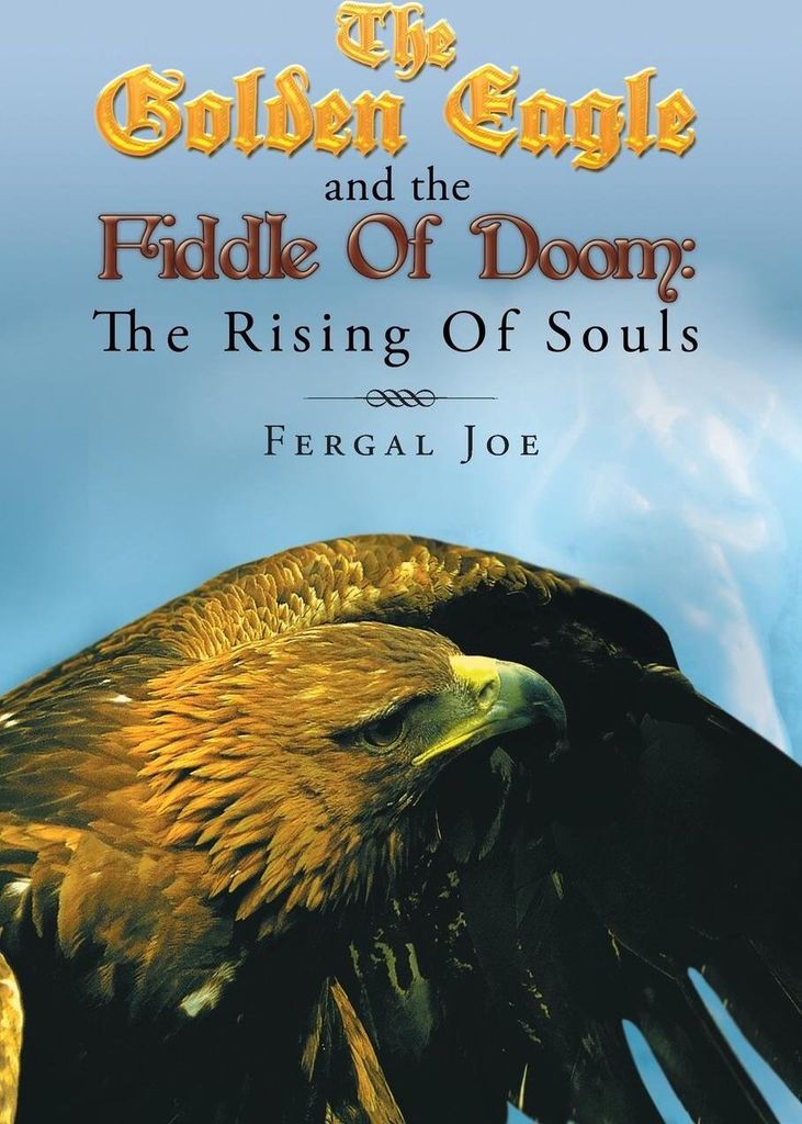 The Golden Eagle and the Fiddle of Doom