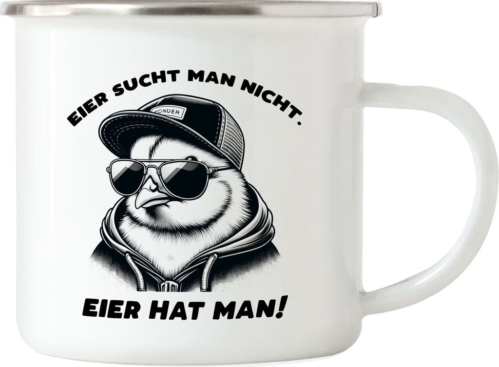 Eier sucht man nicht Eier hat man Cooles Küken Emaille Tasse - Witziger Spruch