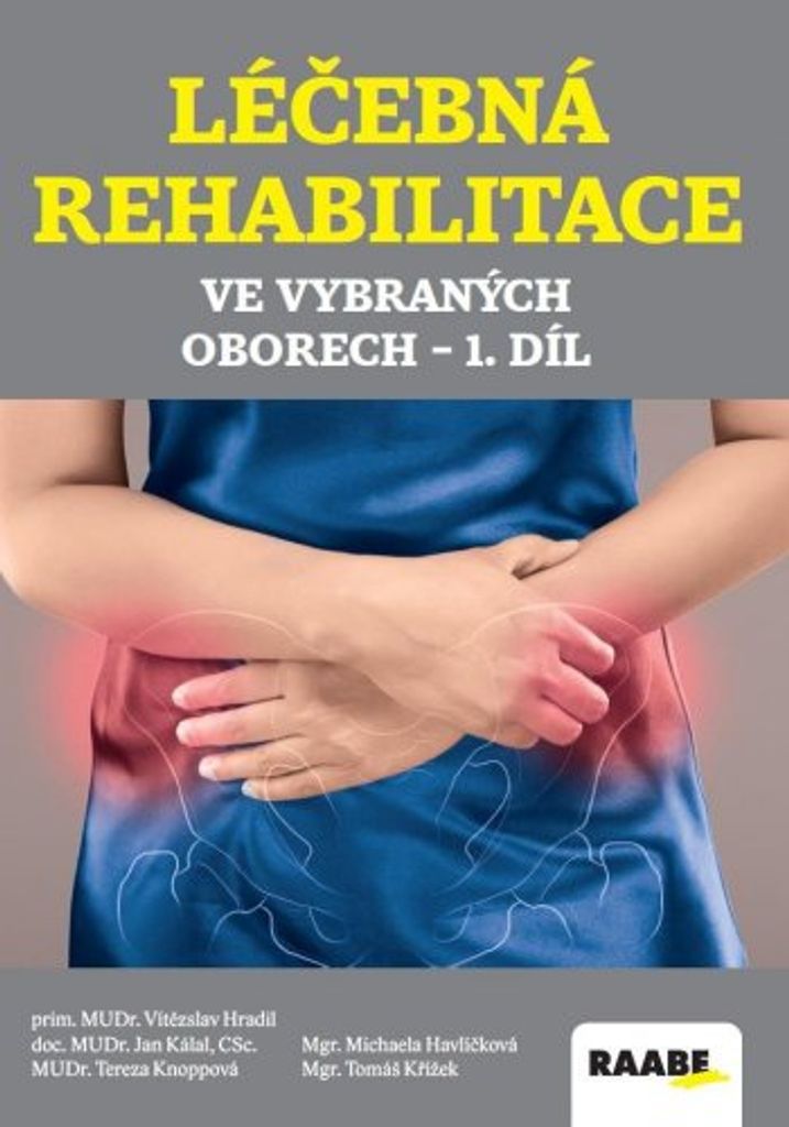 Léčebná rehabilitace ve vybraných oborech - 1.díl (kolektiv autorů)