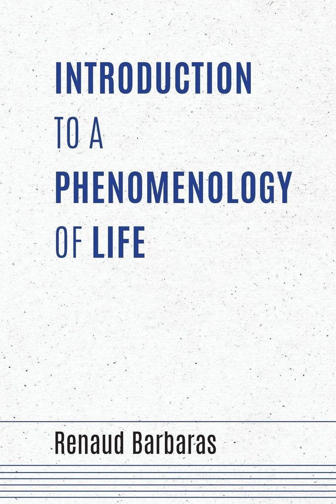 Introduction To A Phenomenology Of Life – Lingua: Inglese