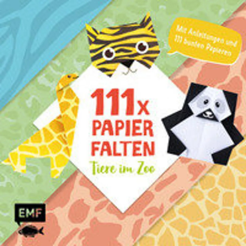 Apprendre l'Origami Facilement : 111 Papiers Zoo contre l'Ennui