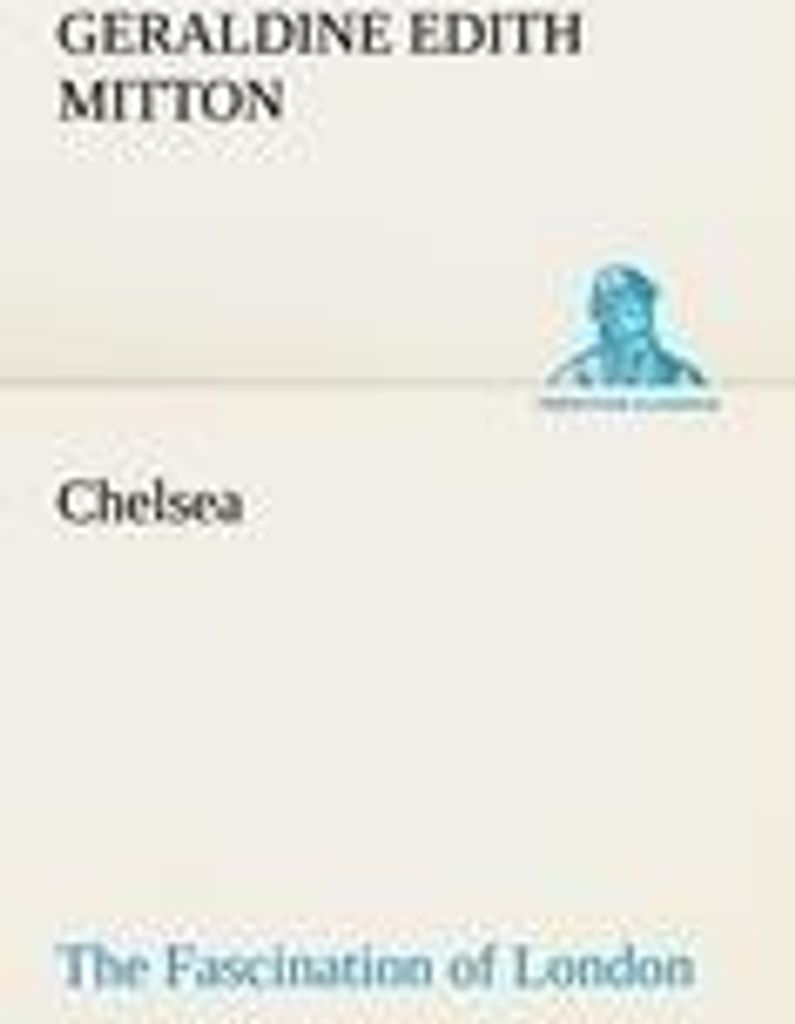 Chelsea The Fascination of London