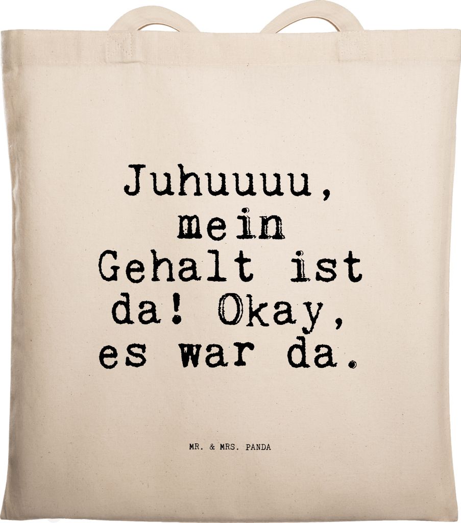 Mr. & Mrs. Panda Shopping Tasche Juhuuuu, mein Gehalt ist... - Transparent - Geschenk, neuer Job, Jutebeutel, Einkaufstasche, Kollegen, Sprüche, L...