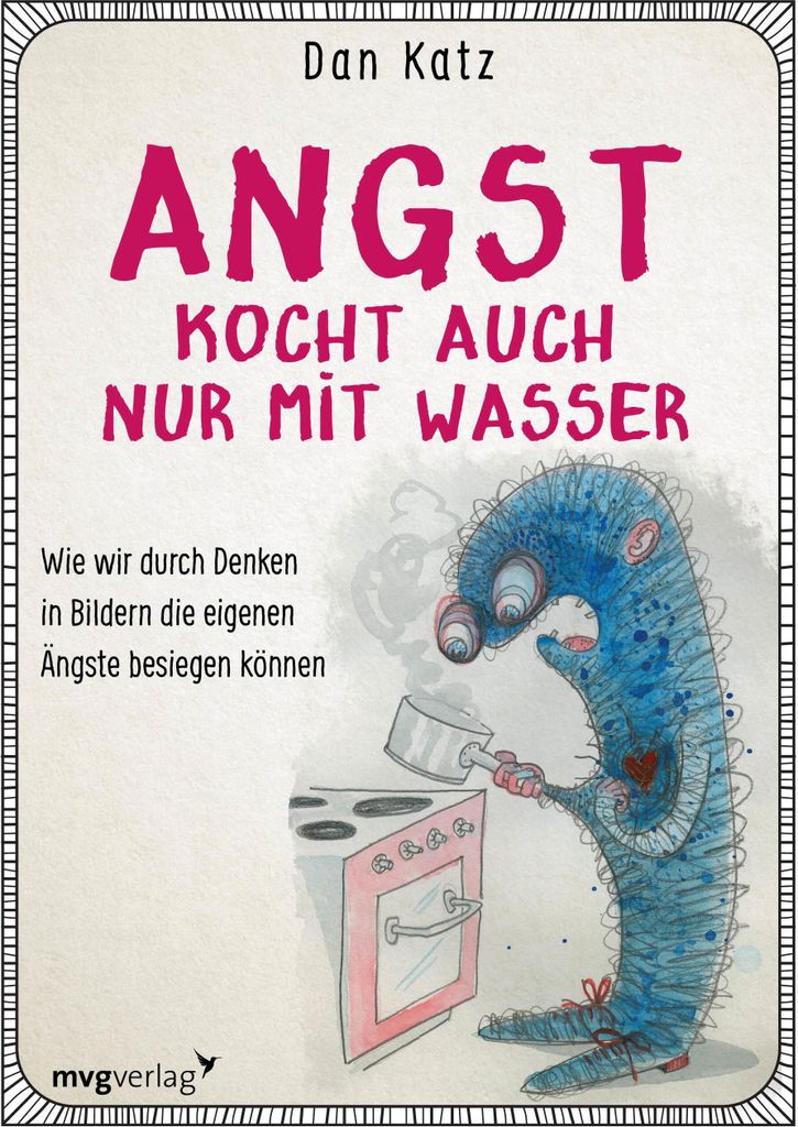 Angst kocht auch nur mit Wasser