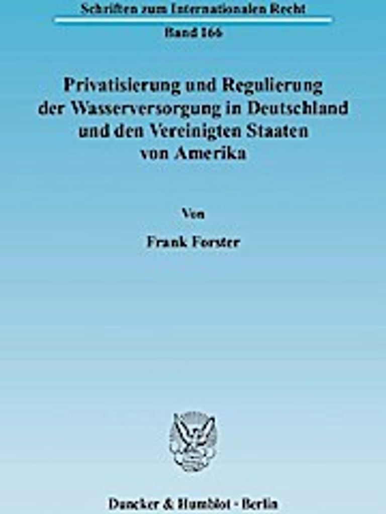 Privatisierung und Regulierung der Wasserversorgung in Deutschland und den Vereinigten Staaten von Amerika