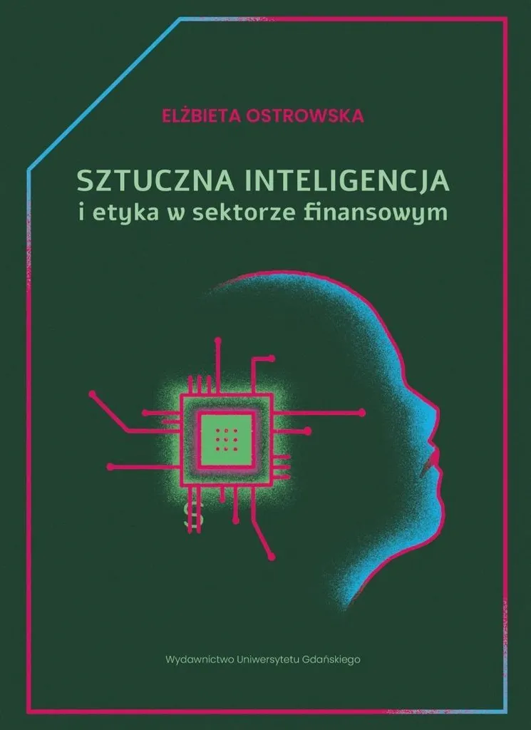 Intelligence Artificielle et Éthique en Finance par Elżbieta Ostrowska