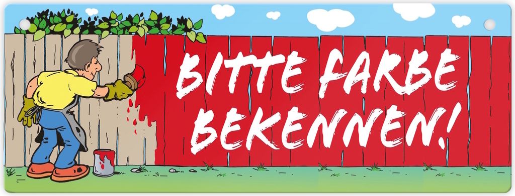 Farbe bekennen Maler am Gartenzaun Metallschild zum Thema eigene Meinung