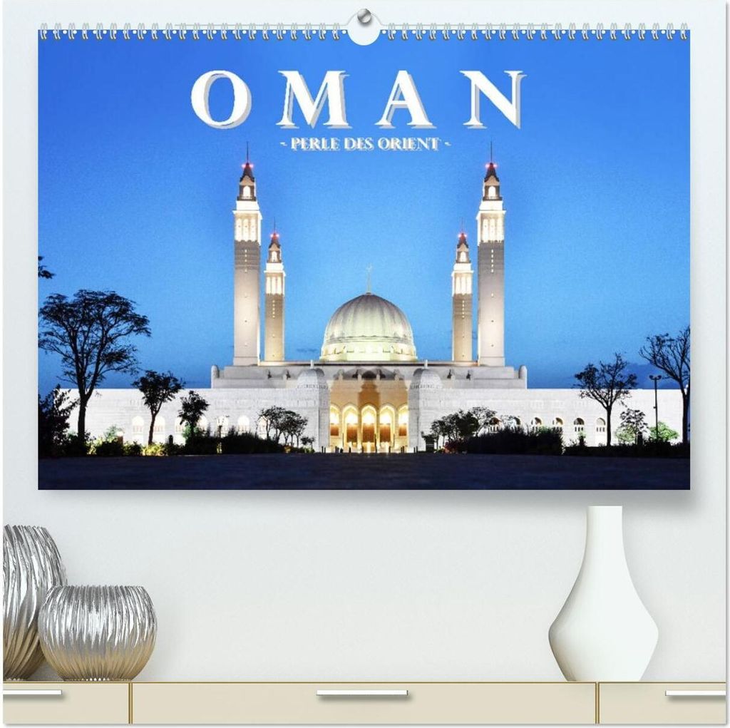 Oman - Perle des Orients (hochwertiger Premium Wandkalender 2026 DIN A2 quer), Kunstdruck in Hochglanz