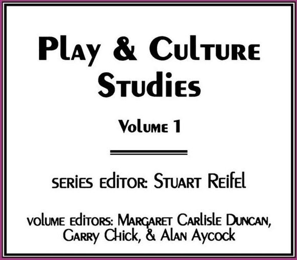 Play & Culture Studies, Volume 1