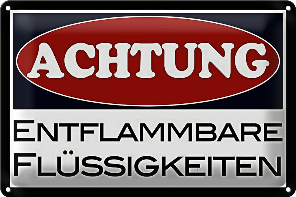 Blechschild Spruch 40x30cm Achtung entflammbar Flüssigkeit