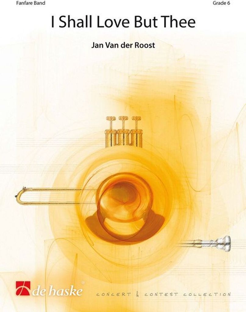 Jan Van der Roost I Shall Love But TheeFanfare