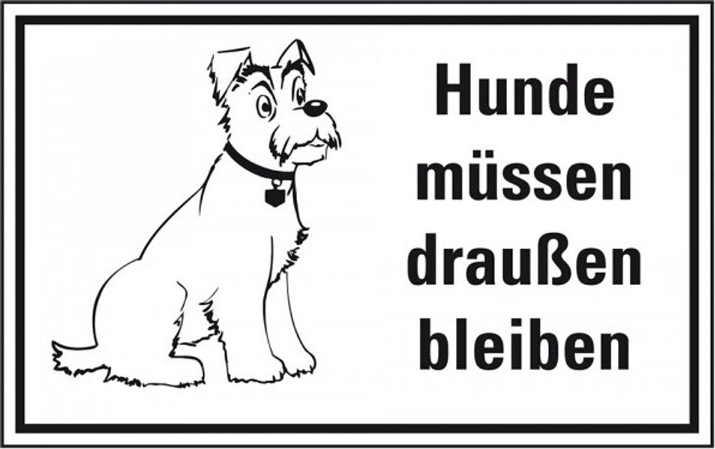Dreifke Schild I Hinweisschild Hunde müssen draußen bleiben, Kunststoff, 300...