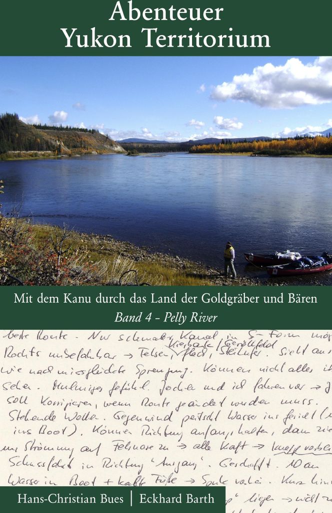 Abenteuer Yukon Territorium Band 4. Bues, Hans-Christian New.