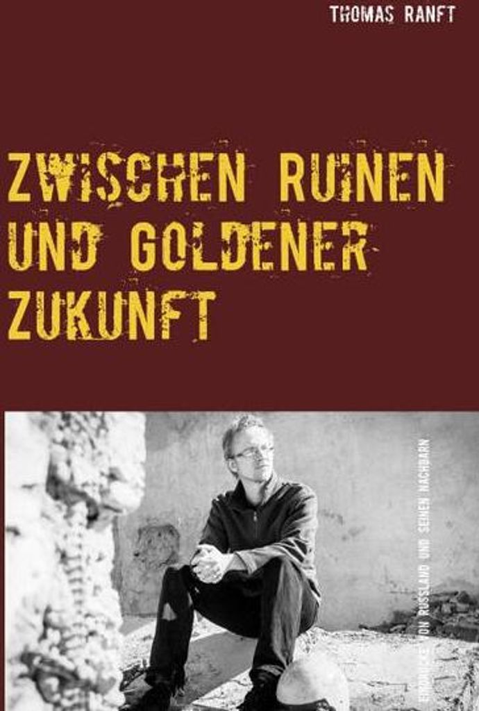 Zwischen Ruinen und Goldener Zukunft