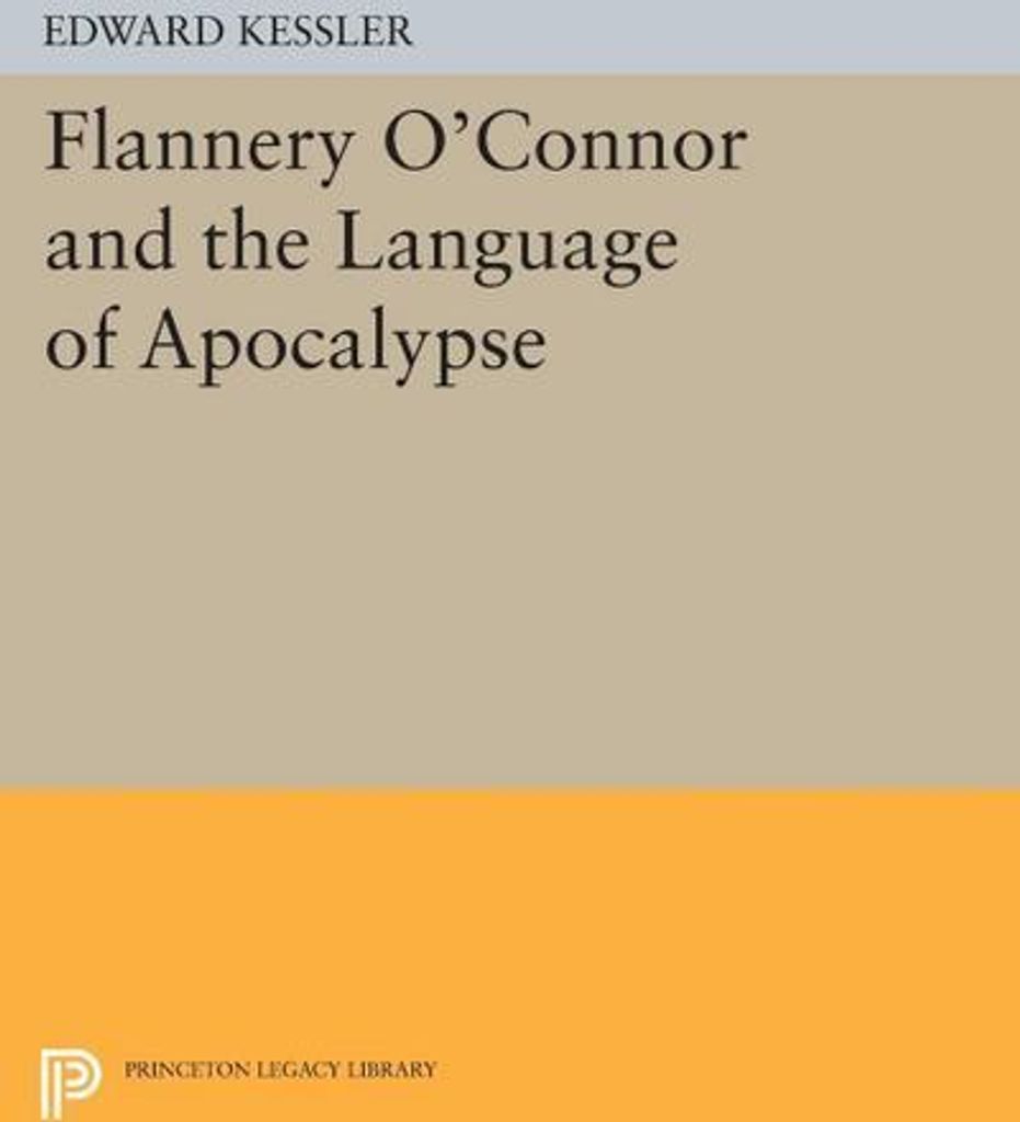 Flannery O'Connor and the Language of Apocalypse