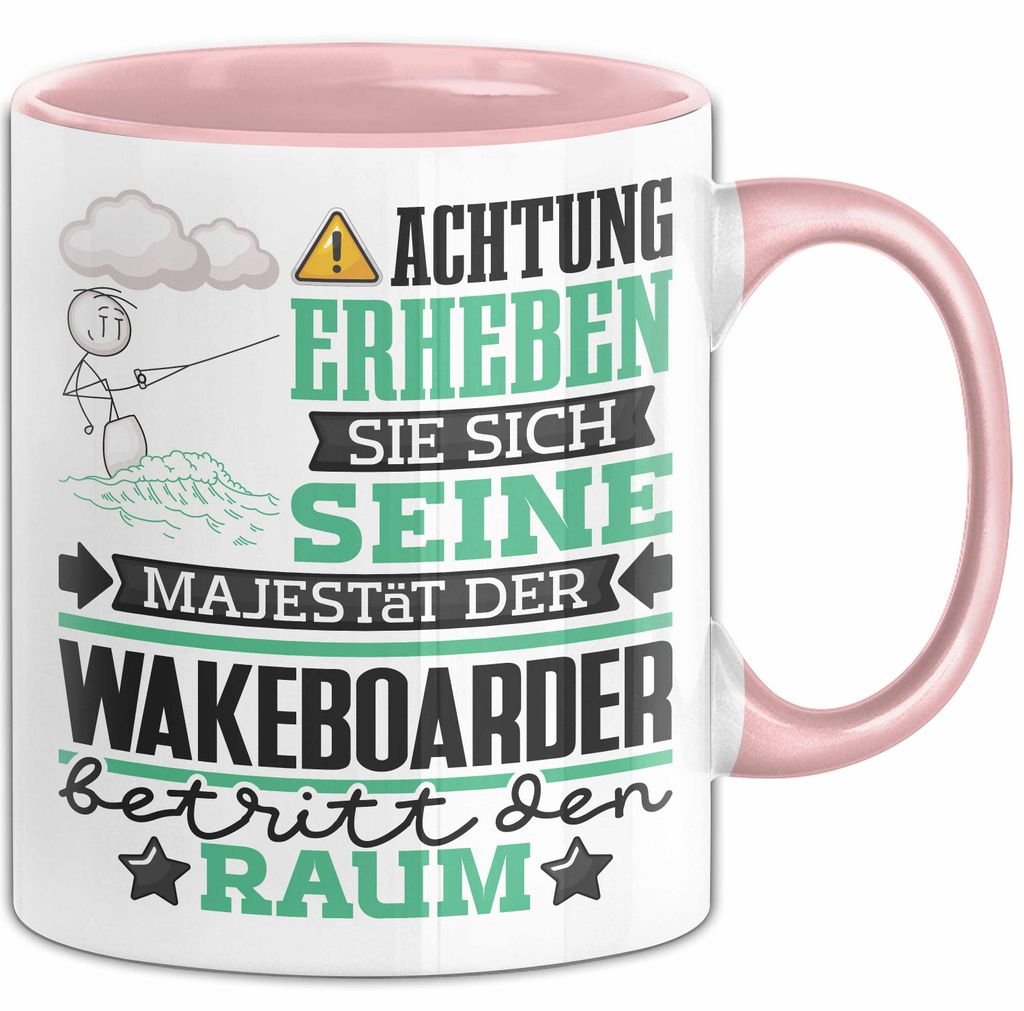 Wakeboarder Geschenk Tasse Lustiger Spruch Erheben Sie Sich Der Wakeboarder Betritt den Raum (Rosa)