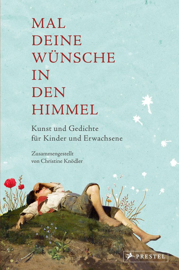 Mal deine Wünsche in den Himmel (Neuausgabe)