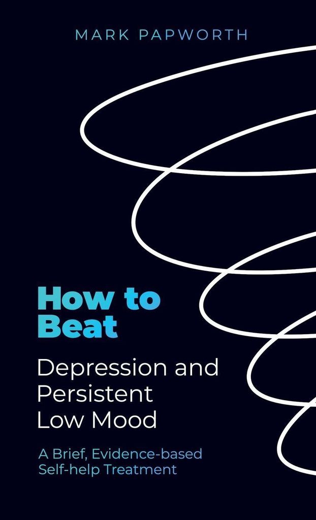 How to Beat Depression and Persistent Low Mood