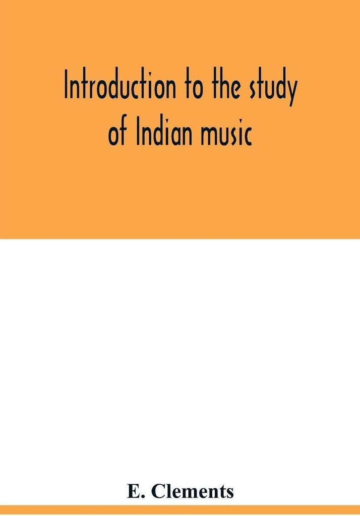 Introduction to the study of Indian music