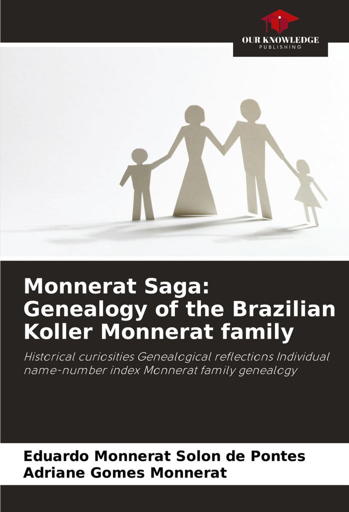 Monnerat Saga: Genealogy of the Brazilian Koller Monnerat family