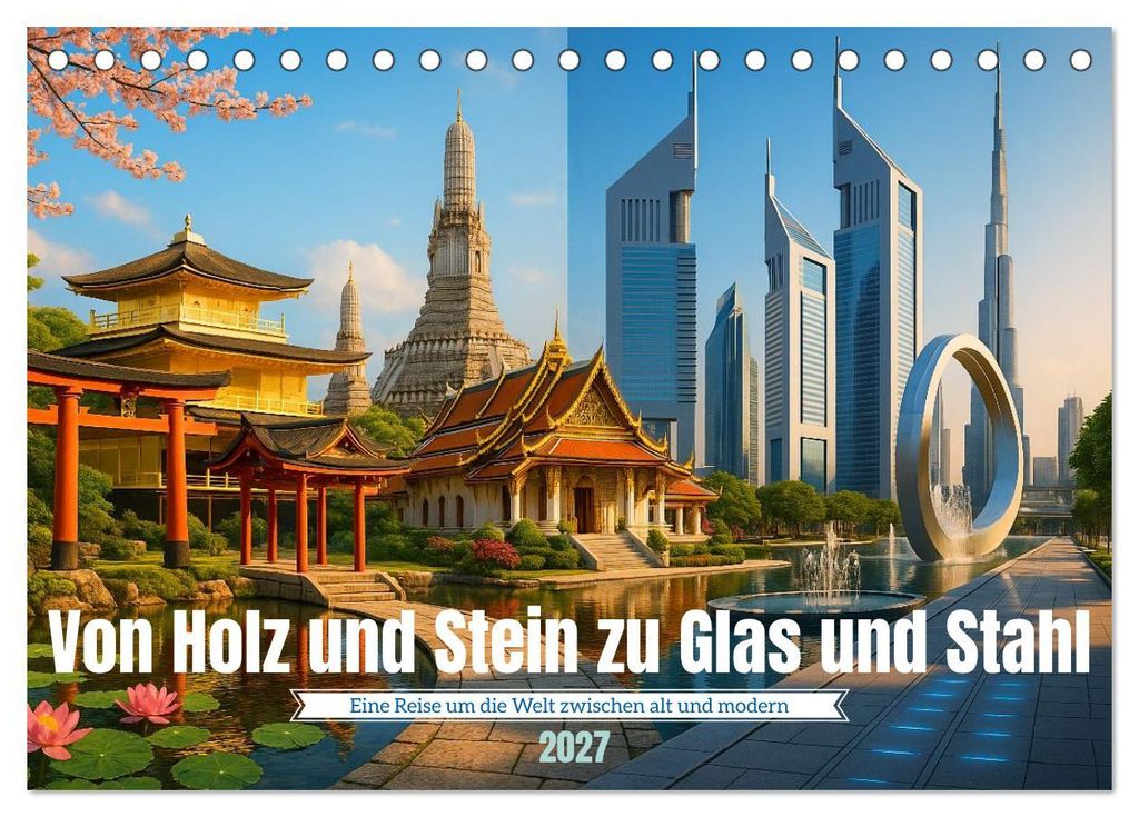 Von Holz und Stein zu Glas und Stahl (Tischkalender 2027 DIN A5 quer), CALVENDO Monatskalender