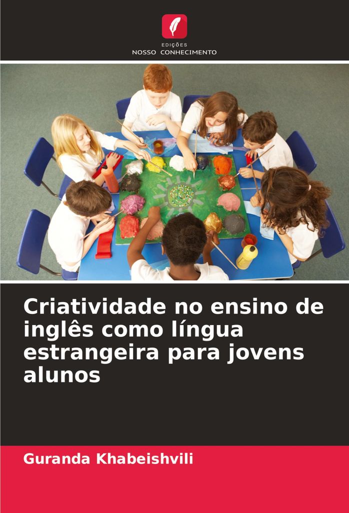Criatividade no ensino de inglês como língua estrangeira para jovens alunos