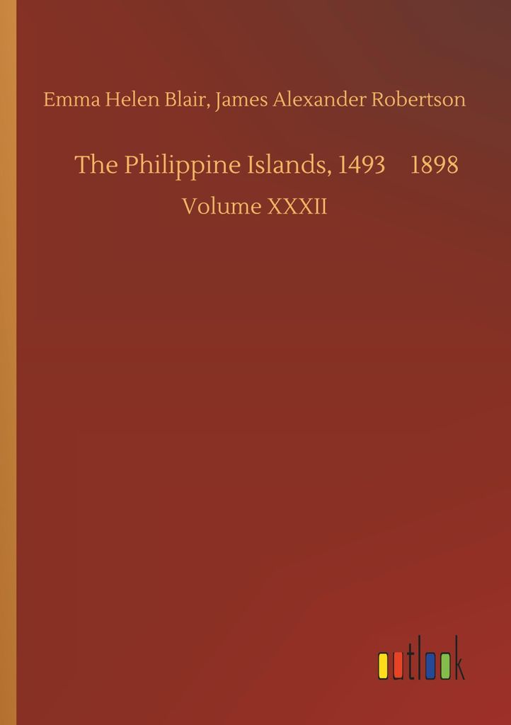 The Philippine Islands, 14931898