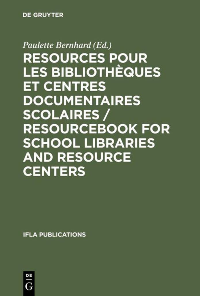 Resources pour les bibliothèques et centres documentaires scolaires / Resourcebook for School Libraries and Resource Centers