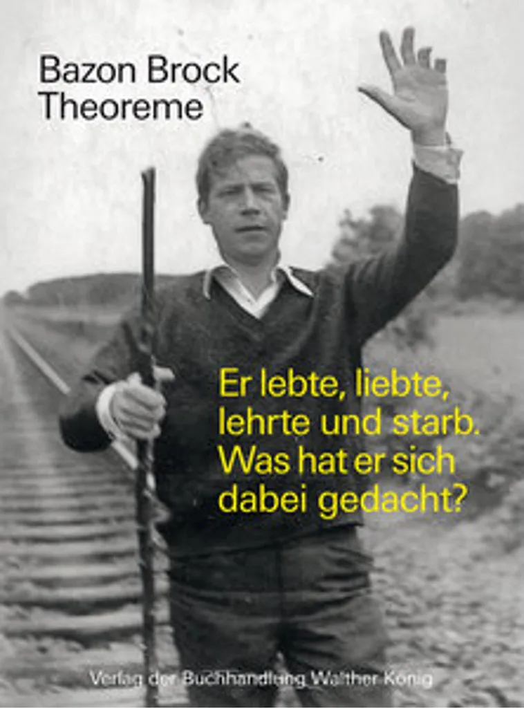 Livre de philosophie Bazon Brock - Théorème : Vie, Amour et Enseignement